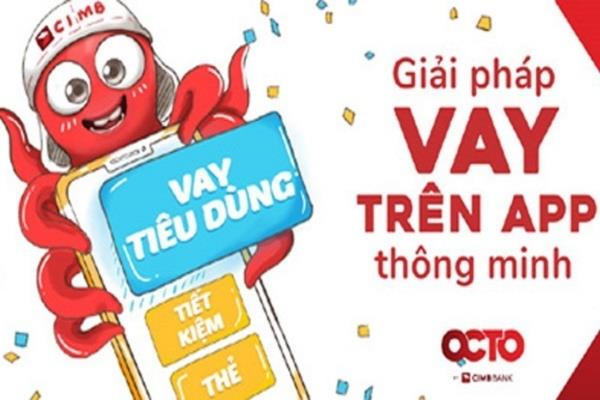 Dịch vụ vay tiêu dùng cá nhân thông qua ứng dụng ngân hàng số OCTO
